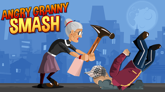 Angry Granny Smash! Mod ဖန်သားပြင်ဓာတ်ပုံ 3