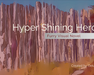 Hyper Shining Heroes - Furry Visual Novel