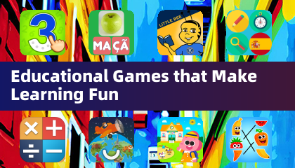 Educational Games that Make Learning Fun