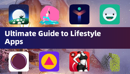 Ultimate Guide sa Lifestyle Apps