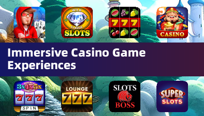 Experiencias de juego de casino inmersivo