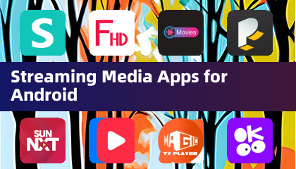 Streaming Media Apps for Android