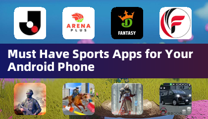 Must Have Sports Apps for Your Android Phone