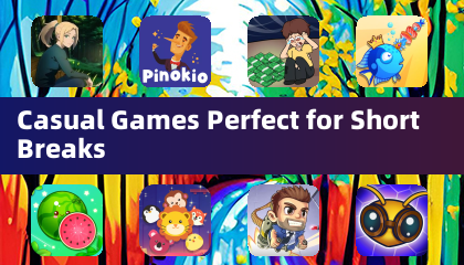 Casual Games Perfect for Short Breaks