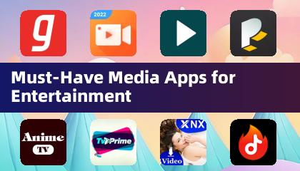 Must-Have Media Apps for Entertainment