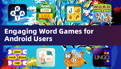 Engaging Word Games for Android Users