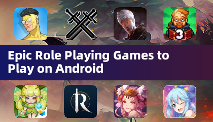 Epic Role Playing Games to Play on Android