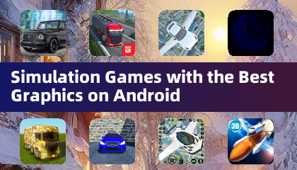 Android 최고의 그래픽을 자랑하는 시뮬레이션 게임