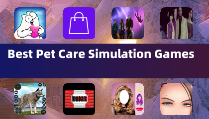 最佳宠物护理模拟游戏