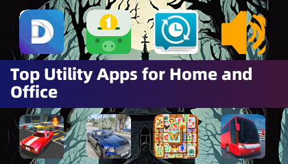 Les meilleures applications utilitaires pour le domicile et le bureau