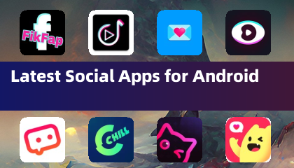 Latest Social Apps for Android
