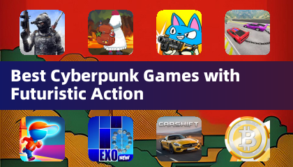 Best Cyberpunk Games with Futuristic Action