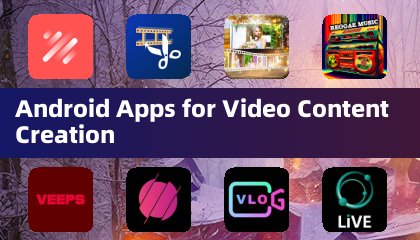 Applications Android pour la création de contenu vidéo